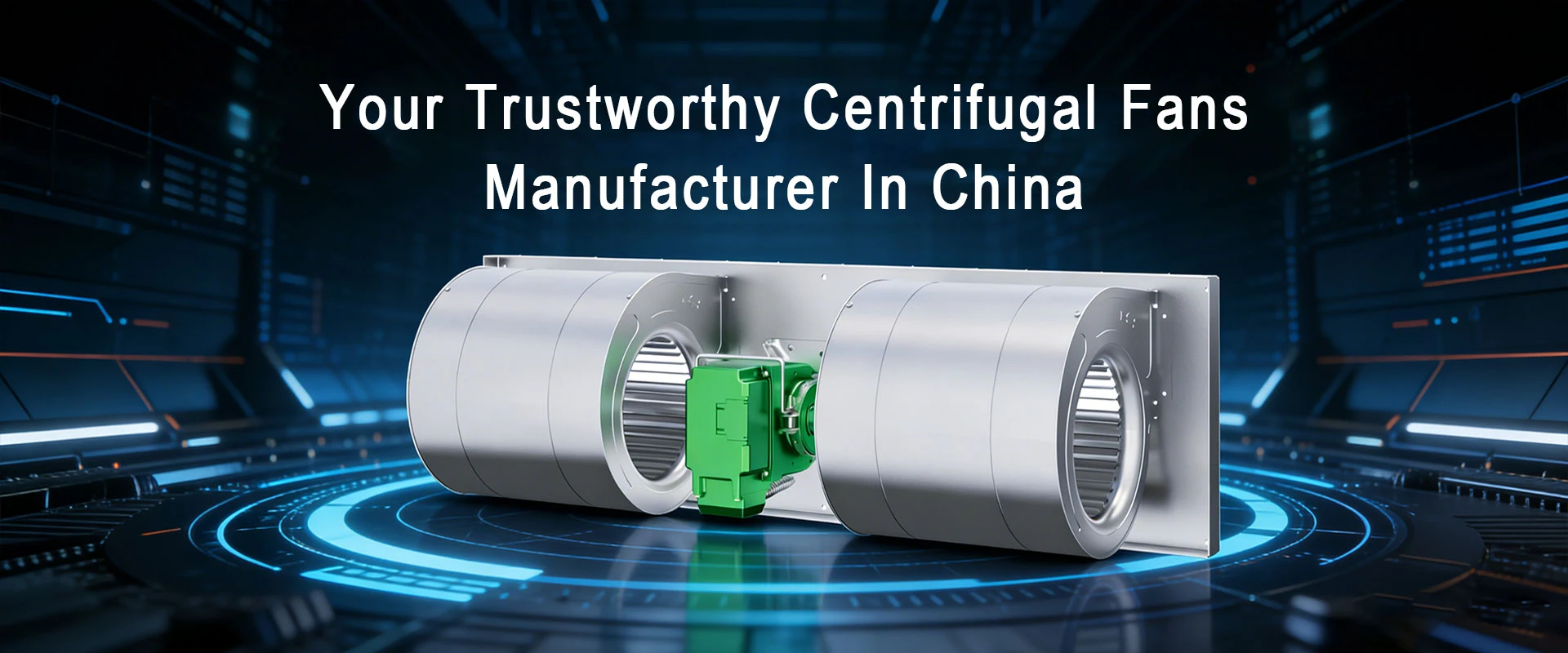 Your Trustworthy Centrifugal Fans Manufacturer In China